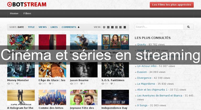 Cinéma et séries en streaming Cinéma et séries en streaming