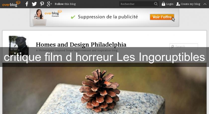 critique film d'horreur Les Ingoruptibles critique film d'horreur Les Ingoruptibles