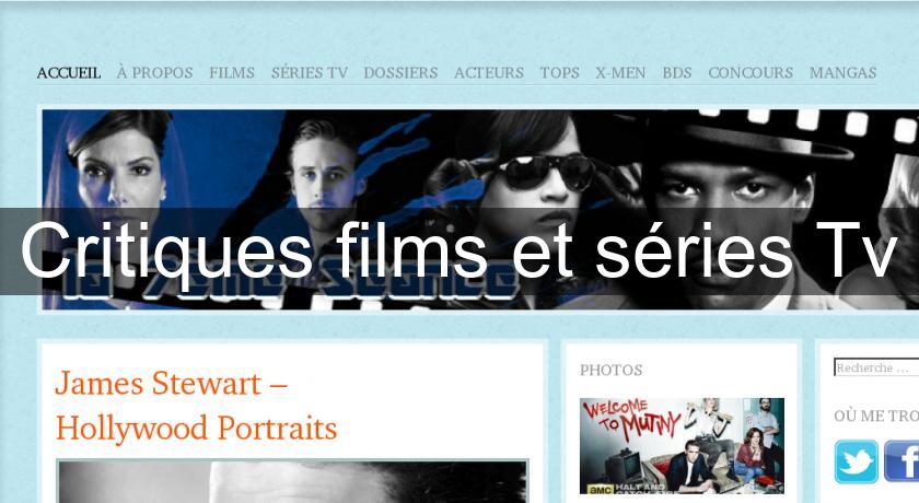 Critiques films et séries Tv Critiques films et séries Tv