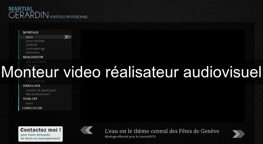 Monteur video réalisateur audiovisuel Monteur video réalisateur audiovisuel