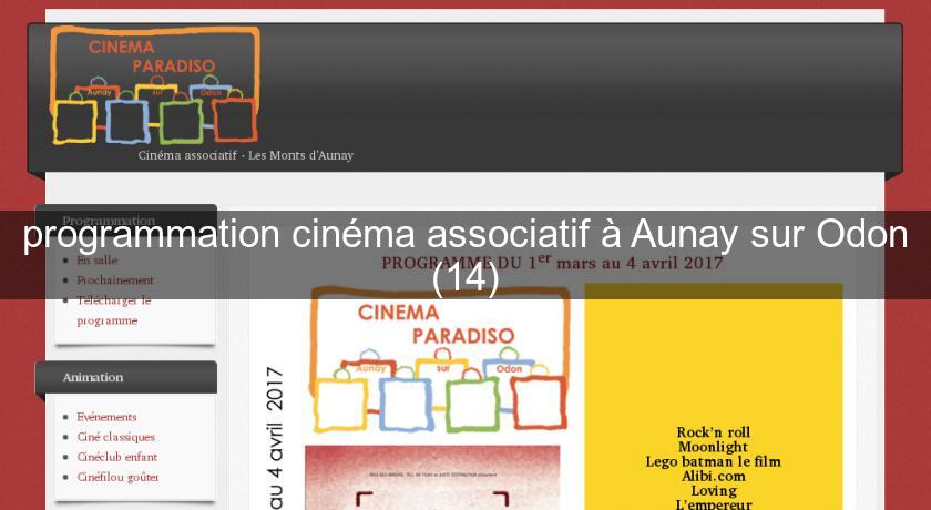 programmation cinéma associatif à Aunay sur Odon (14) programmation cinéma associatif à Aunay sur Odon (14)