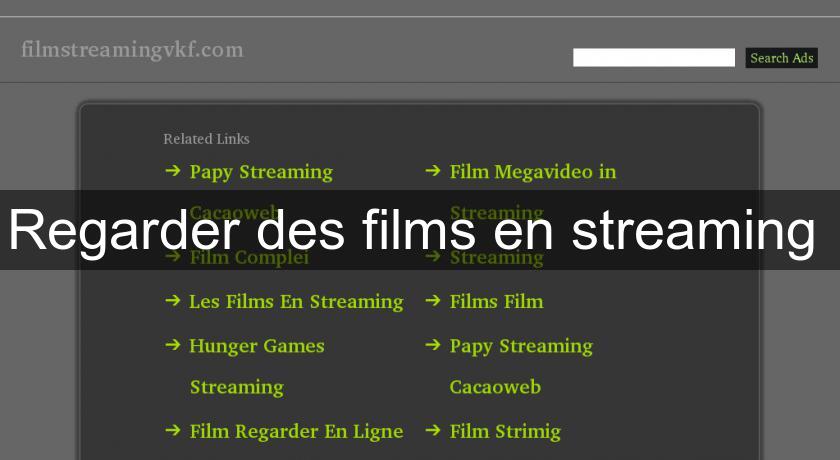 Regarder des films en streaming Regarder des films en streaming