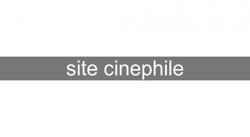 site cinephile site cinephile