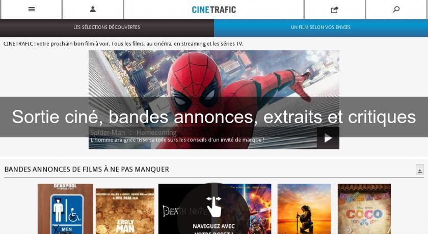 Sortie ciné, bandes annonces, extraits et critiques Sortie ciné, bandes annonces, extraits et critiques