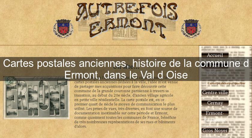 Cartes postales anciennes, histoire de la commune d'Ermont, dans le Val d'Oise Cartes postales anciennes, histoire de la commune d'Ermont, dans le Val d'Oise
