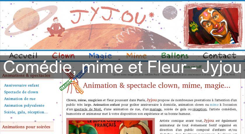 Comédie, mime et Fleur - Jyjou Comédie, mime et Fleur - Jyjou