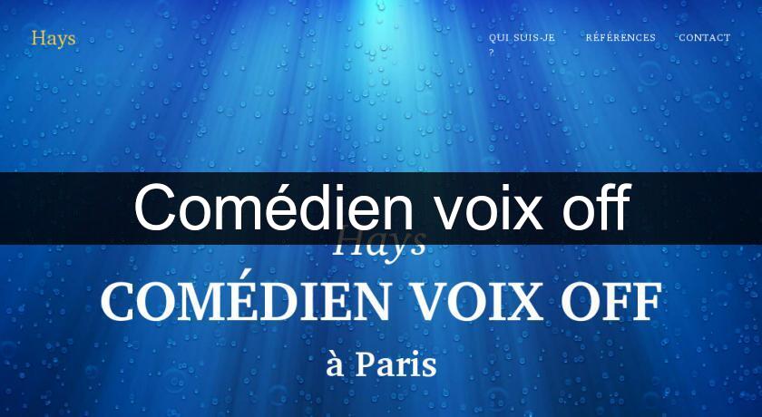 Comédien voix off Comédien voix off
