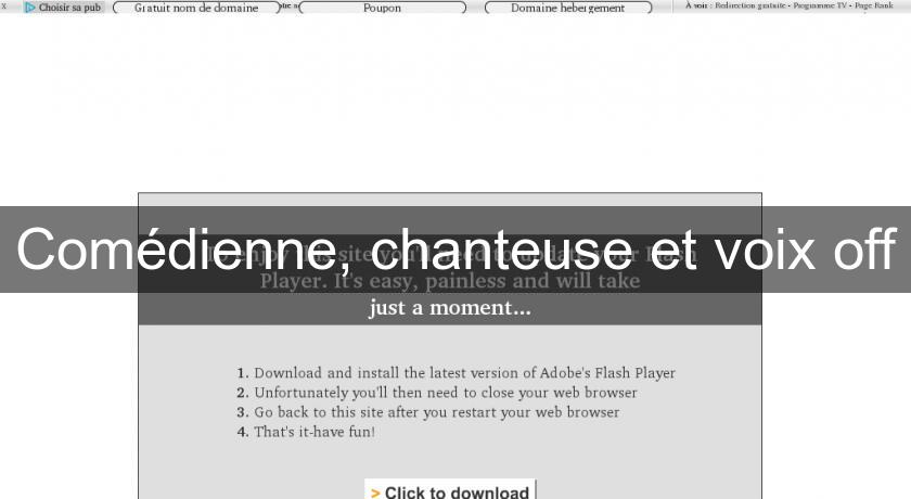 Comédienne, chanteuse et voix off Comédienne, chanteuse et voix off