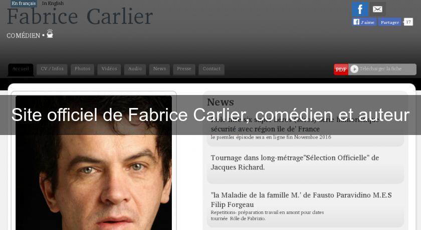 Site officiel de Fabrice Carlier, comédien et auteur Site officiel de Fabrice Carlier, comédien et auteur