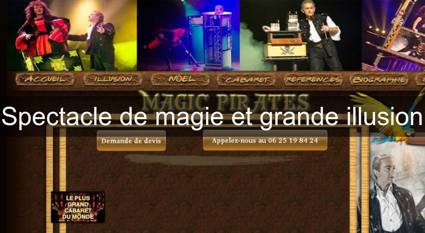 Spectacle de magie et grande illusion Spectacle de magie et grande illusion