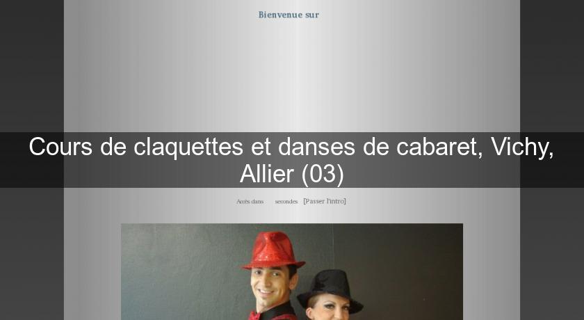 Cours de claquettes et danses de cabaret, Vichy, Allier (03) Cours de claquettes et danses de cabaret, Vichy, Allier (03)
