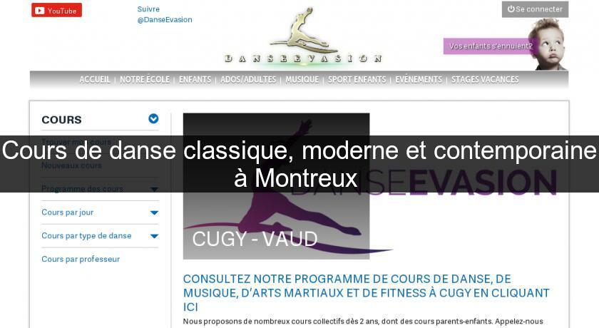 Cours de danse classique, moderne et contemporaine à Montreux Cours de danse classique, moderne et contemporaine à Montreux