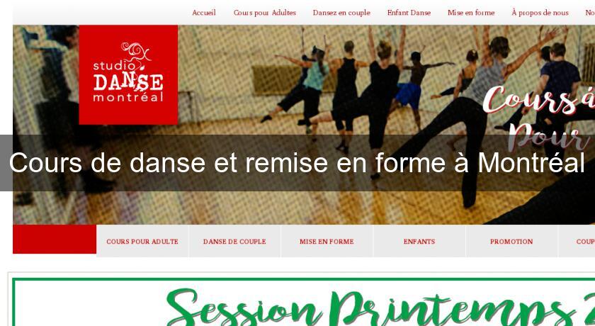 Cours de danse et remise en forme à Montréal Cours de danse et remise en forme à Montréal
