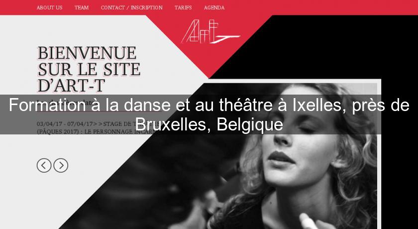 Formation à la danse et au théâtre à Ixelles, près de Bruxelles, Belgique Formation à la danse et au théâtre à Ixelles, près de Bruxelles, Belgique