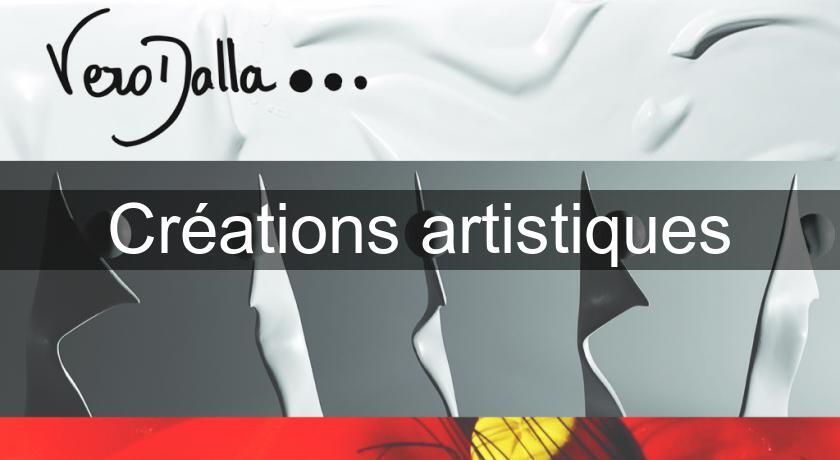 Créations artistiques Créations artistiques