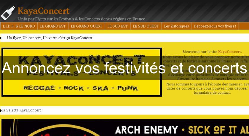 Annoncez vos festivités et concerts Annoncez vos festivités et concerts