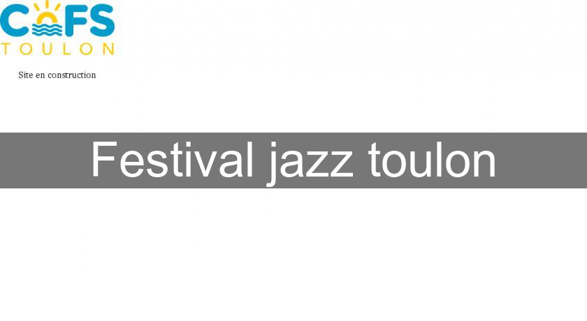 Festival jazz toulon Festival jazz toulon
