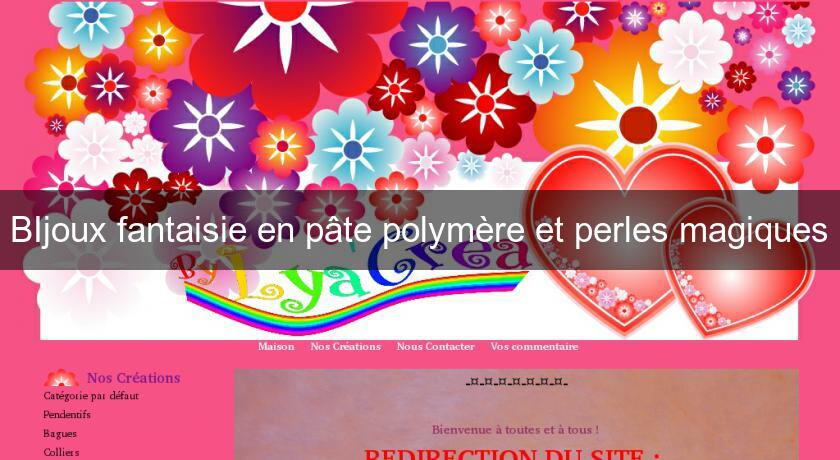 BIjoux fantaisie en pâte polymère et perles magiques BIjoux fantaisie en pâte polymère et perles magiques