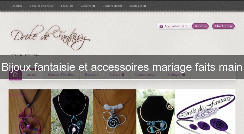 Bijoux fantaisie et accessoires mariage faits main Bijoux fantaisie et accessoires mariage faits main