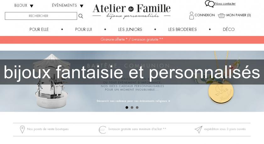 bijoux fantaisie et personnalisés bijoux fantaisie et personnalisés