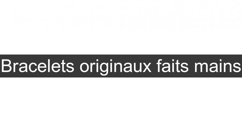 Bracelets originaux faits mains Bracelets originaux faits mains