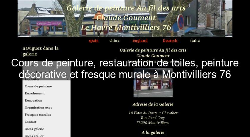 Cours de peinture, restauration de toiles, peinture décorative et fresque murale à Montivilliers 76 Cours de peinture, restauration de toiles, peinture décorative et fresque murale à Montivilliers 76