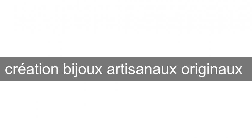 création bijoux artisanaux originaux création bijoux artisanaux originaux