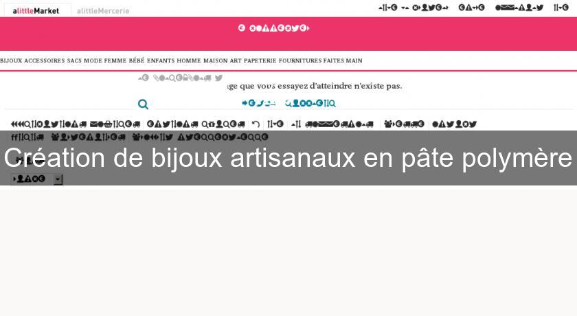 Création de bijoux artisanaux en pâte polymère Création de bijoux artisanaux en pâte polymère