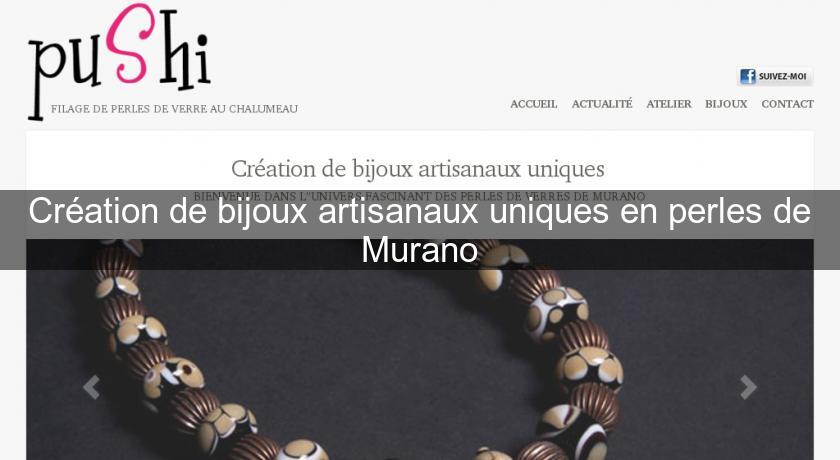 Création de bijoux artisanaux uniques en perles de Murano Création de bijoux artisanaux uniques en perles de Murano