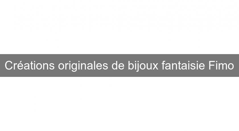 Créations originales de bijoux fantaisie Fimo Créations originales de bijoux fantaisie Fimo