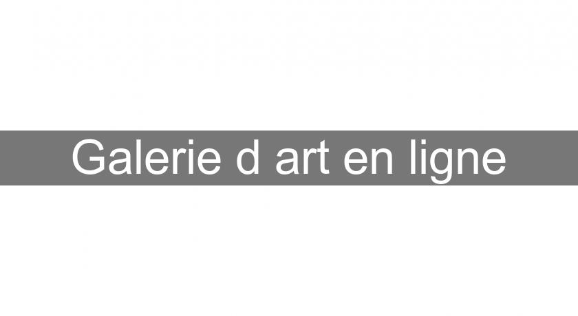 Galerie d'art en ligne Galerie d'art en ligne