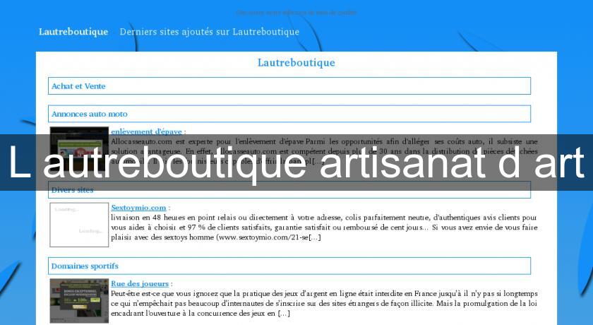 L'autreboutique artisanat d'art L'autreboutique artisanat d'art