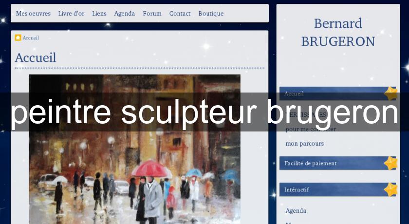 peintre sculpteur brugeron peintre sculpteur brugeron