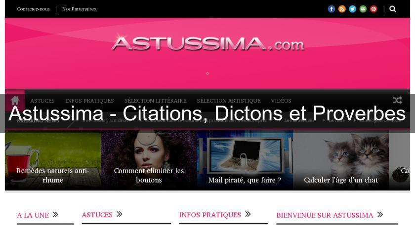 Astussima - Citations, Dictons et Proverbes Astussima - Citations, Dictons et Proverbes