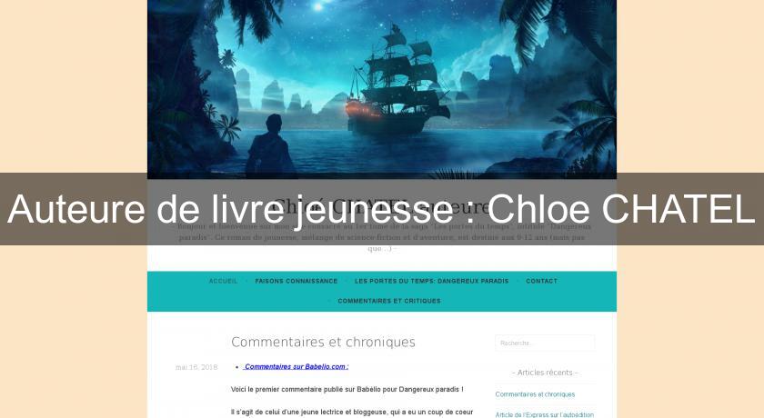 Auteure de livre jeunesse : Chloe CHATEL Auteure de livre jeunesse : Chloe CHATEL