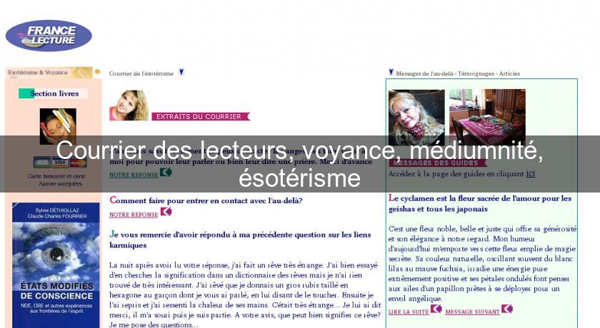 Courrier des lecteurs, voyance, médiumnité, ésotérisme Courrier des lecteurs, voyance, médiumnité, ésotérisme