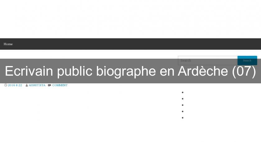 Ecrivain public biographe en Ardèche (07) Ecrivain public biographe en Ardèche (07)