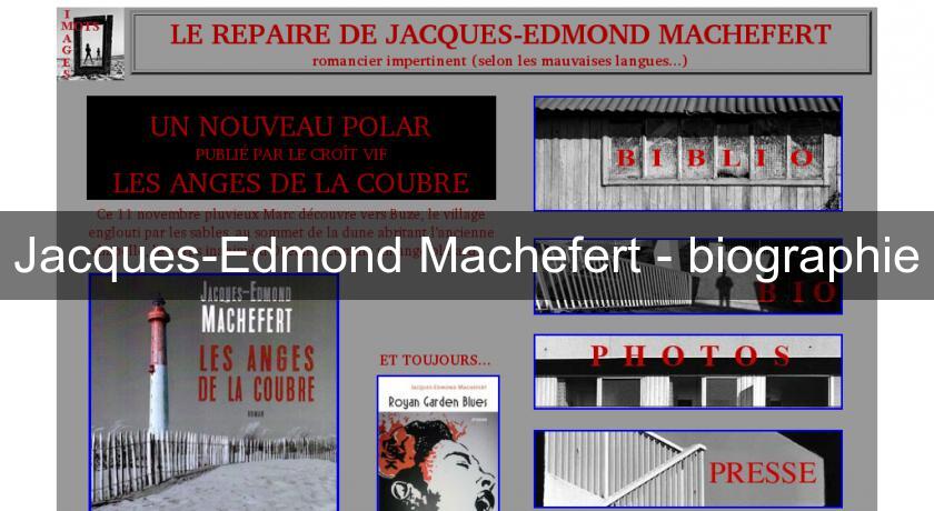 Jacques-Edmond Machefert - biographie Jacques-Edmond Machefert - biographie