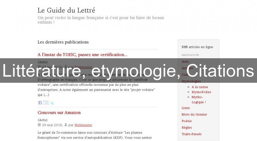 Littérature, etymologie, Citations Littérature, etymologie, Citations