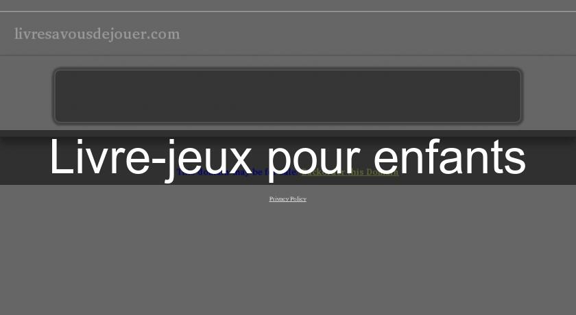 Livre-jeux pour enfants Livre-jeux pour enfants