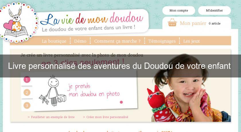Livre personnalisé des aventures du Doudou de votre enfant Livre personnalisé des aventures du Doudou de votre enfant