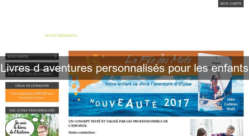 Livres d'aventures personnalisés pour les enfants Livres d'aventures personnalisés pour les enfants