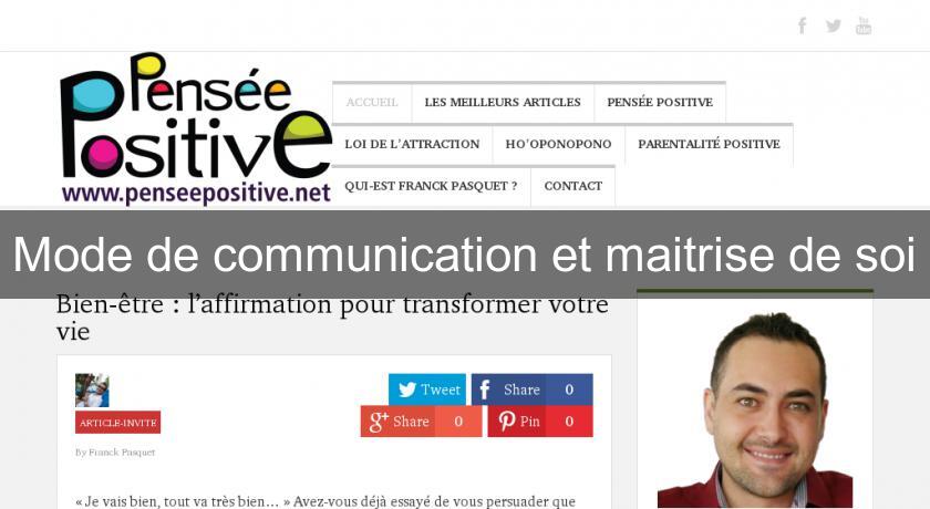 Mode de communication et maitrise de soi Mode de communication et maitrise de soi