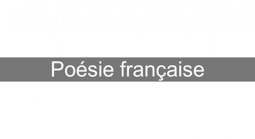 Poésie française Poésie française