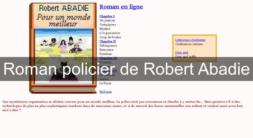 Roman policier de Robert Abadie Roman policier de Robert Abadie