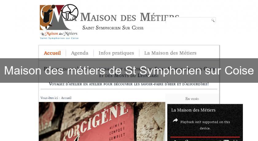 Maison des métiers de St Symphorien sur Coise Maison des métiers de St Symphorien sur Coise