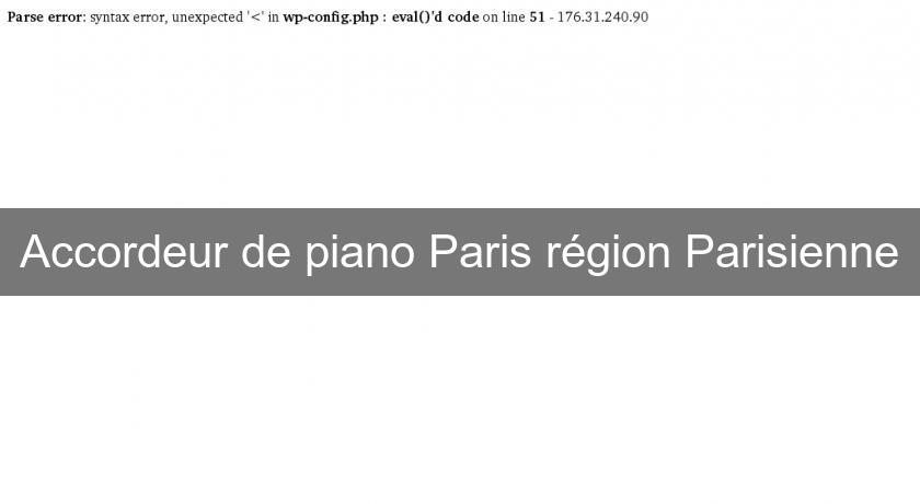 Accordeur de piano Paris région Parisienne Accordeur de piano Paris région Parisienne