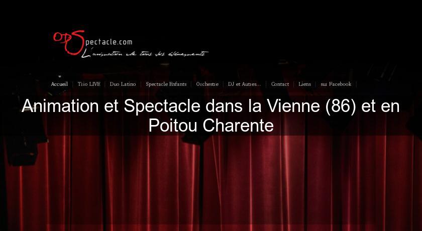 Animation et Spectacle dans la Vienne (86) et en Poitou Charente Animation et Spectacle dans la Vienne (86) et en Poitou Charente