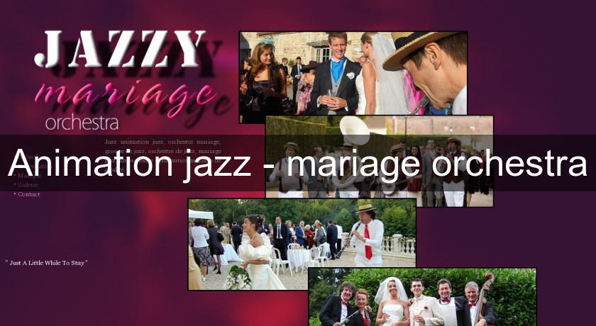 Animation jazz - mariage orchestra Animation jazz - mariage orchestra