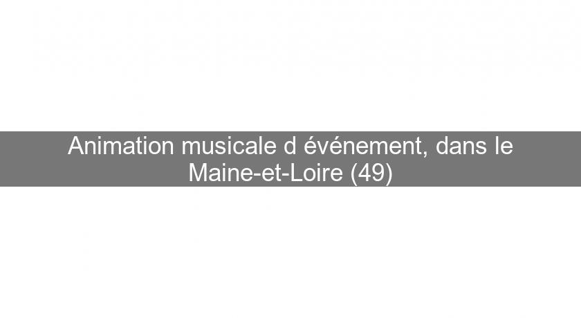 Animation musicale d'événement, dans le Maine-et-Loire (49) Animation musicale d'événement, dans le Maine-et-Loire (49)